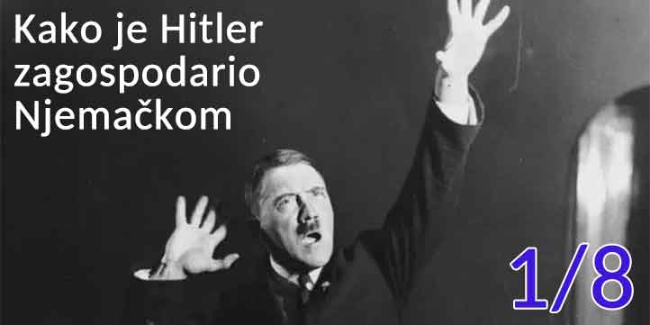 Kako je Hitler zagospodario Njemačkom